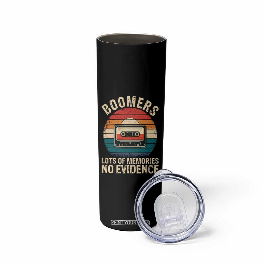 Funny Baby Boomers Lots Of Memories No Evidence Gift Skinny Tumbler TS12 Print Your Wear