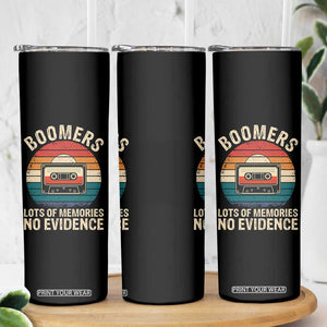 Funny Baby Boomers Lots Of Memories No Evidence Gift Skinny Tumbler TS12 Print Your Wear