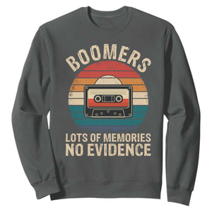 Funny Baby Boomers Lots Of Memories No Evidence Gift Sweatshirt TS12 Dark Heather Print Your Wear