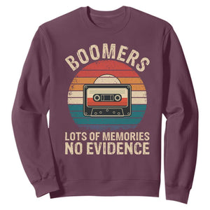 Funny Baby Boomers Lots Of Memories No Evidence Gift Sweatshirt TS12 Maroon Print Your Wear
