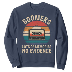 Funny Baby Boomers Lots Of Memories No Evidence Gift Sweatshirt TS12 Navy Print Your Wear