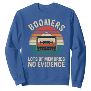 Funny Baby Boomers Lots Of Memories No Evidence Gift Sweatshirt TS12 Royal Blue Print Your Wear
