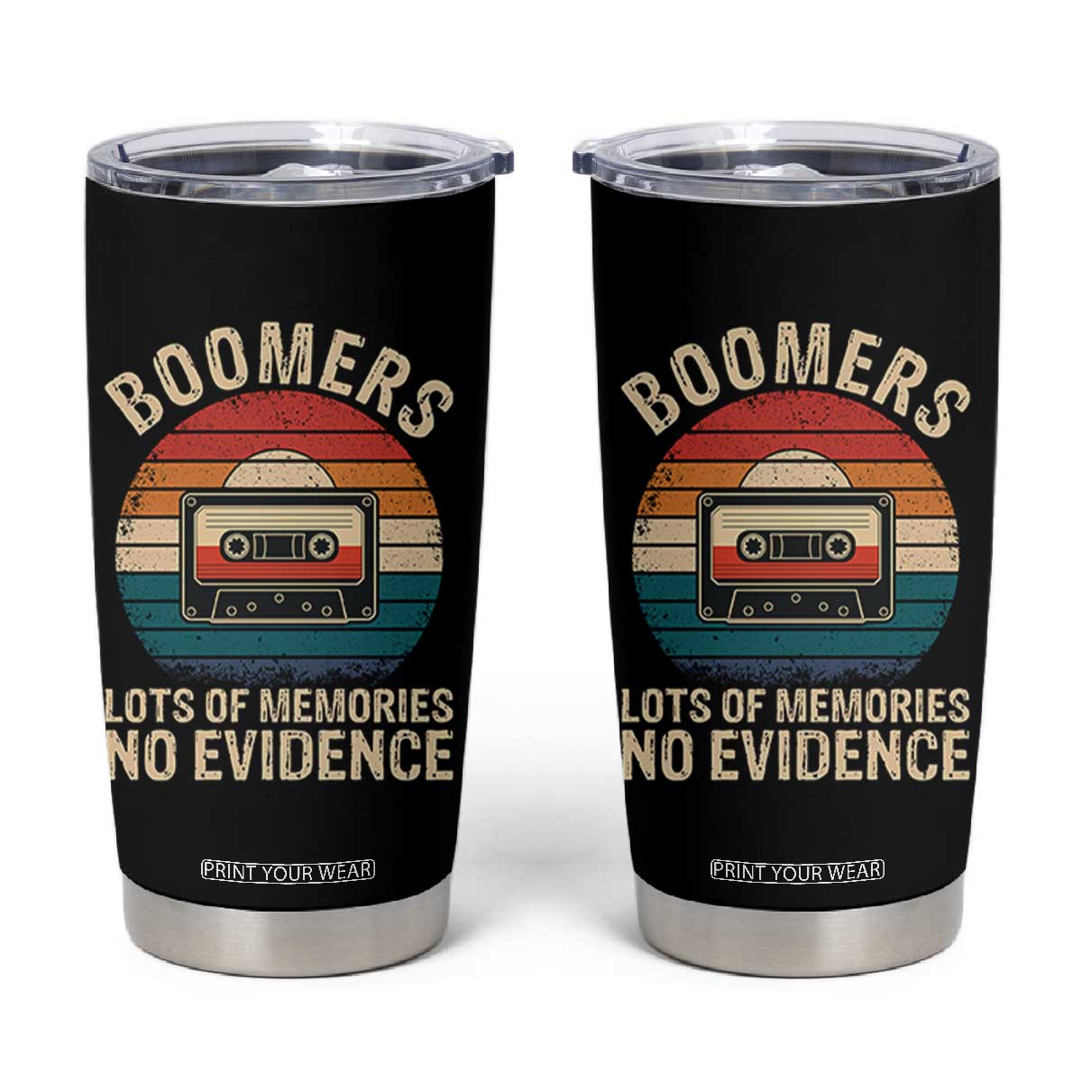 Funny Baby Boomers Lots Of Memories No Evidence Gift Tumbler Cup TS12 Black Print Your Wear