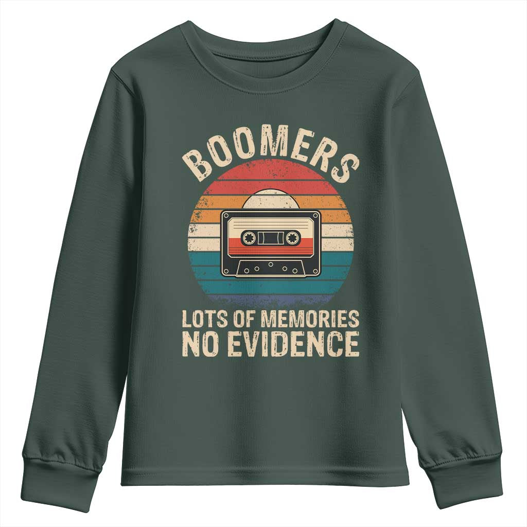 Funny Baby Boomers Lots Of Memories No Evidence Gift Youth Sweatshirt TS12 Dark Forest Green Print Your Wear