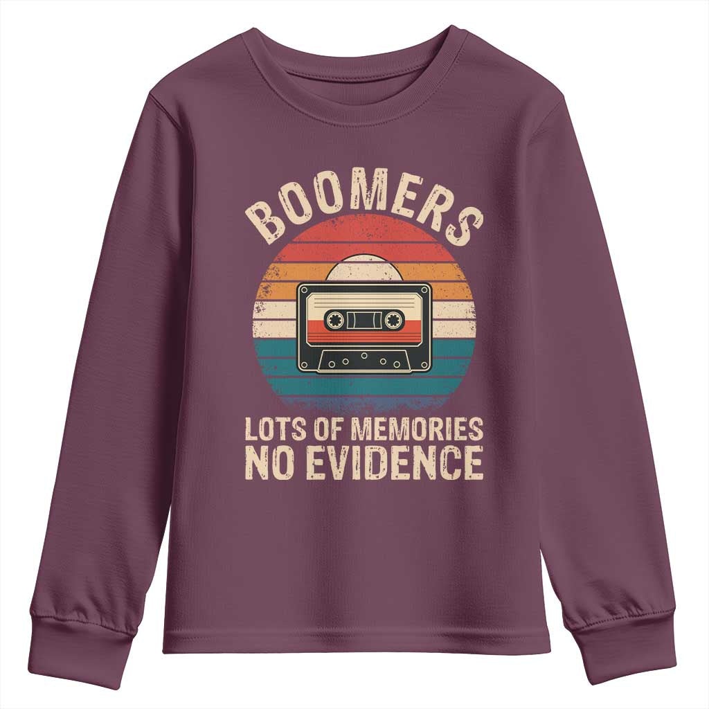 Funny Baby Boomers Lots Of Memories No Evidence Gift Youth Sweatshirt TS12 Maroon Print Your Wear