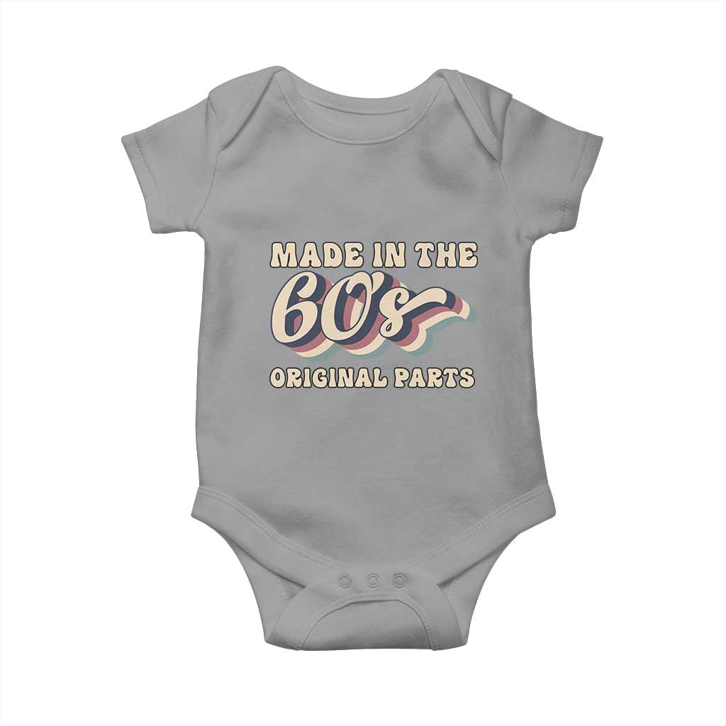 Made In The 60s Original Parts Baby Onesie Funny Boomers Birthday Gift TS12 Sport Gray Print Your Wear