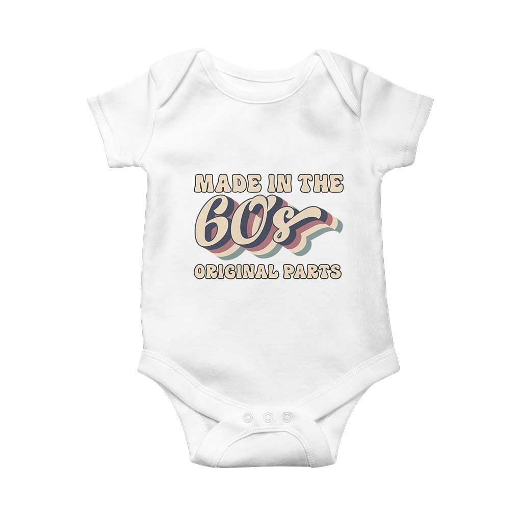 Made In The 60s Original Parts Baby Onesie Funny Boomers Birthday Gift TS12 White Print Your Wear