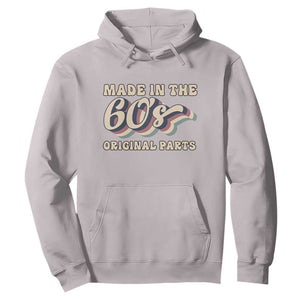 Made In The 60s Original Parts Hoodie Funny Boomers Birthday Gift TS12 Ice Gray Print Your Wear