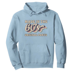Made In The 60s Original Parts Hoodie Funny Boomers Birthday Gift TS12 Light Blue Print Your Wear