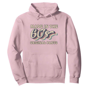 Made In The 60s Original Parts Hoodie Funny Boomers Birthday Gift TS12 Light Pink Print Your Wear