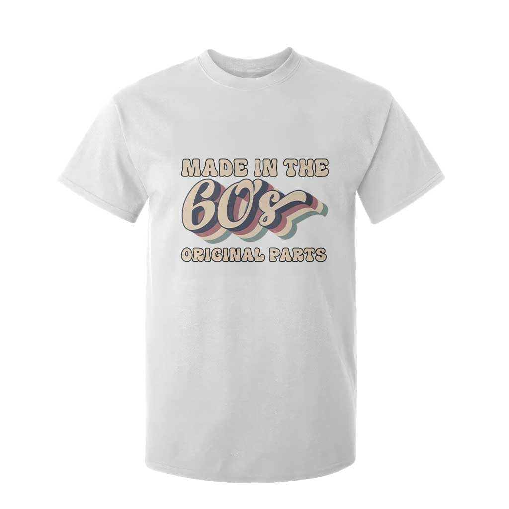 Made In The 60s Original Parts T Shirt For Kid Funny Boomers Birthday Gift TS12 White Print Your Wear