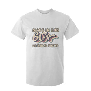 Made In The 60s Original Parts T Shirt For Kid Funny Boomers Birthday Gift TS12 White Print Your Wear