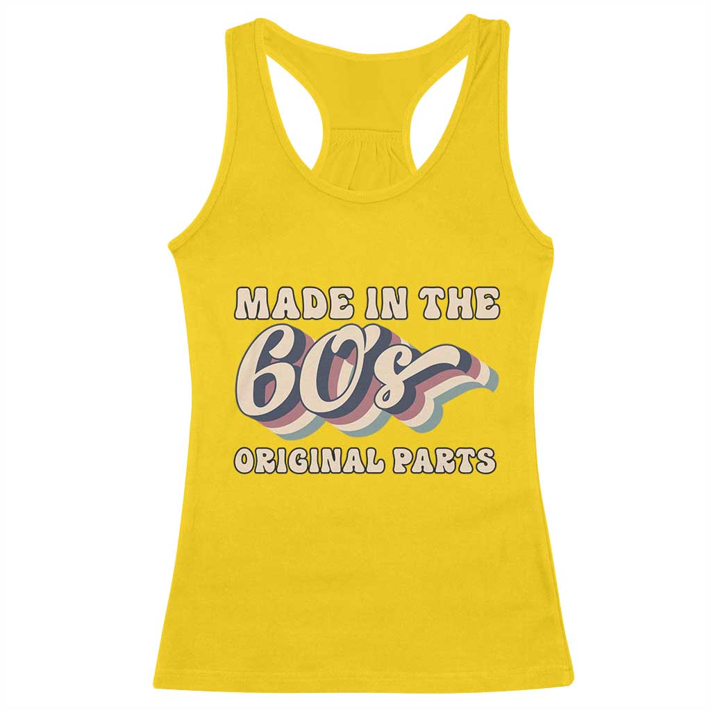Made In The 60s Original Parts Racerback Tank Top Funny Boomers Birthday Gift TS12 Daisy Print Your Wear