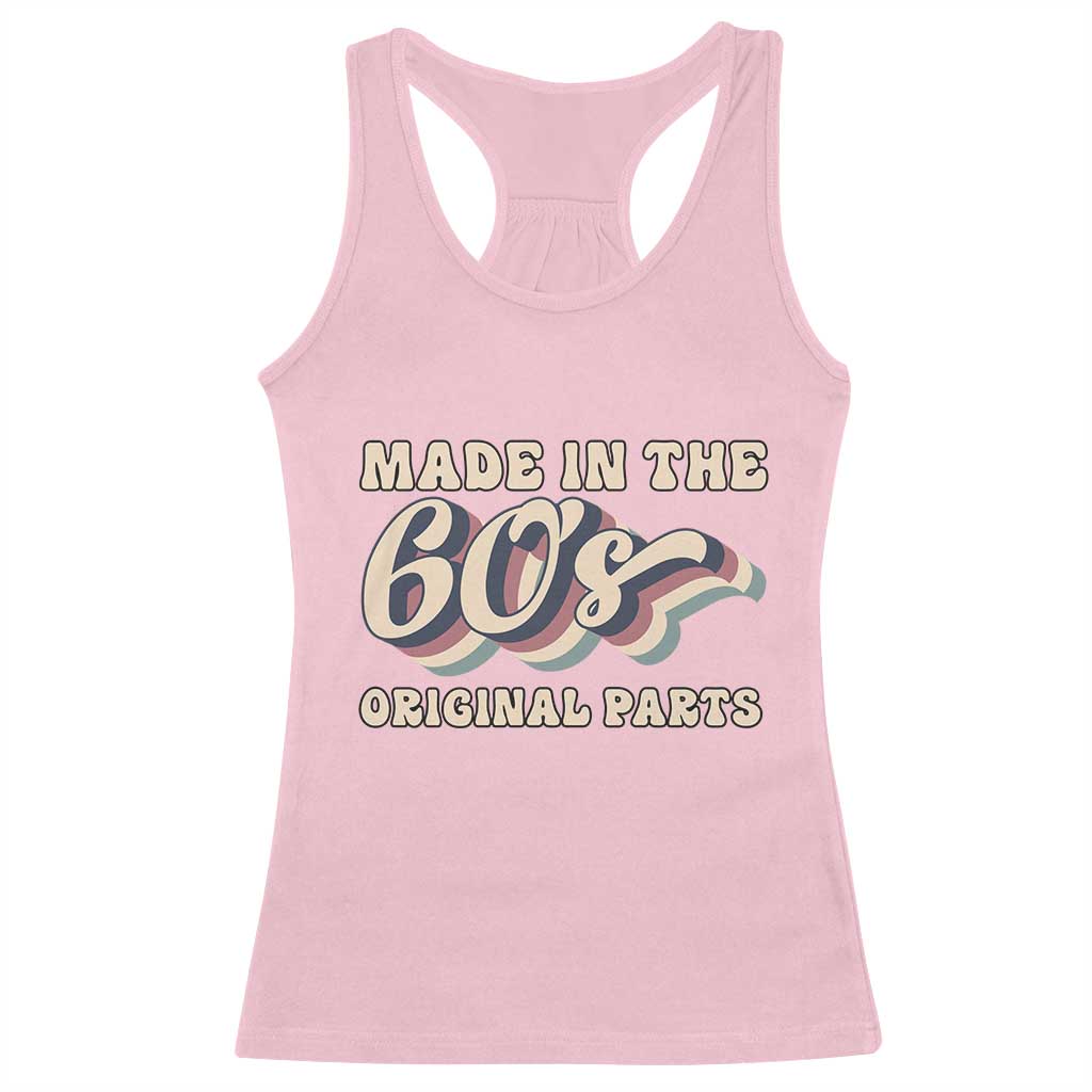 Made In The 60s Original Parts Racerback Tank Top Funny Boomers Birthday Gift TS12 Light Pink Print Your Wear