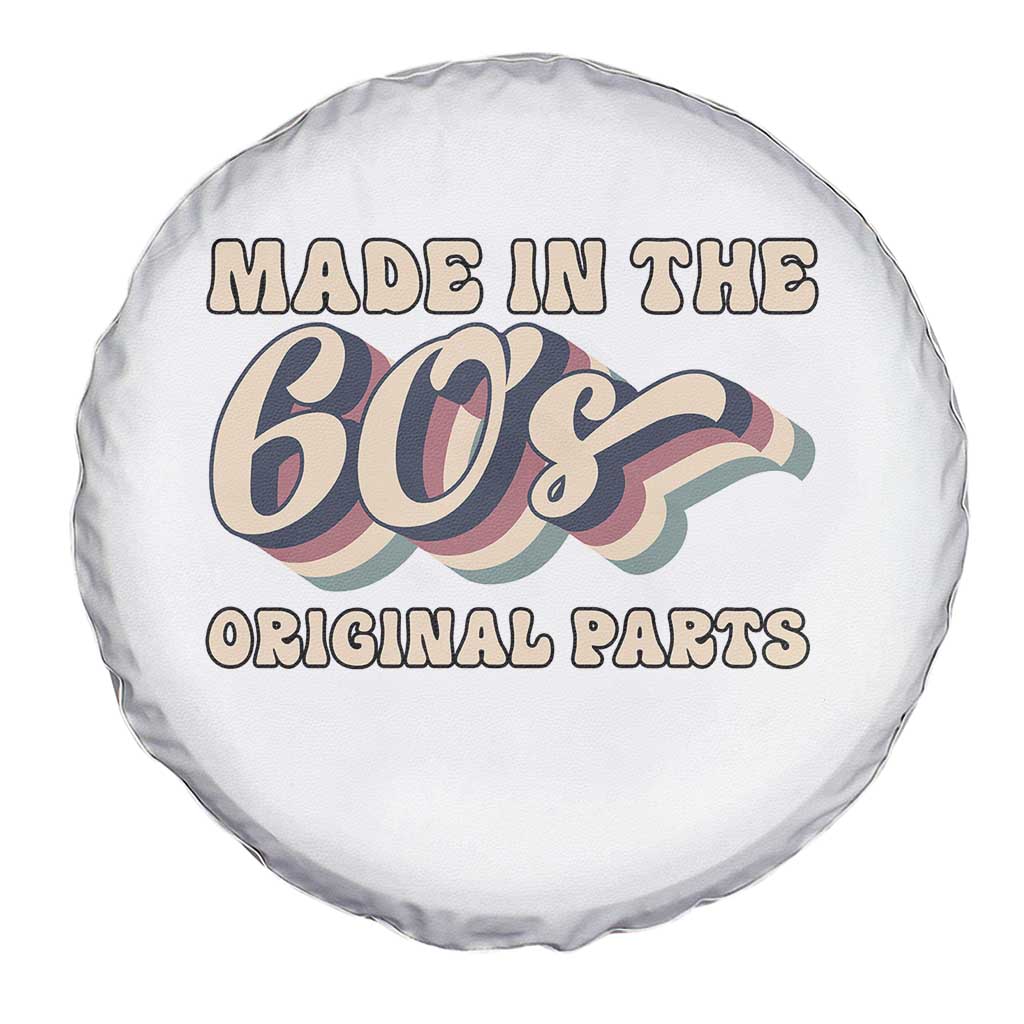 Made In The 60s Original Parts Spare Tire Cover Funny Boomers Birthday Gift TS12 Print Your Wear