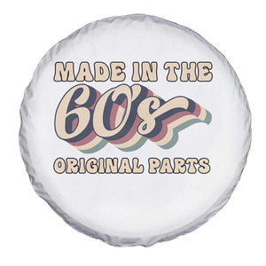 Made In The 60s Original Parts Spare Tire Cover Funny Boomers Birthday Gift TS12 Print Your Wear