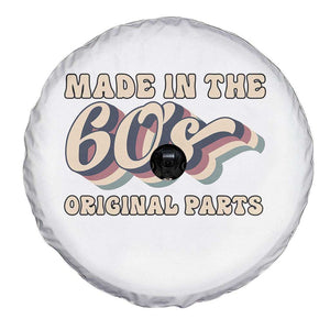 Made In The 60s Original Parts Spare Tire Cover Funny Boomers Birthday Gift TS12 Print Your Wear