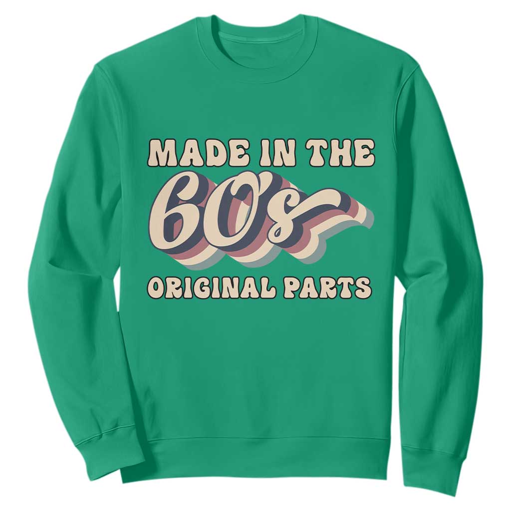 Made In The 60s Original Parts Sweatshirt Funny Boomers Birthday Gift TS12 Irish Green Print Your Wear