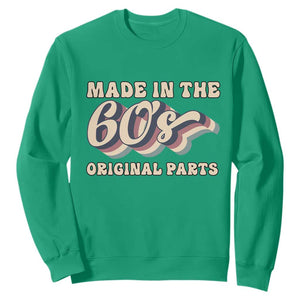 Made In The 60s Original Parts Sweatshirt Funny Boomers Birthday Gift TS12 Irish Green Print Your Wear