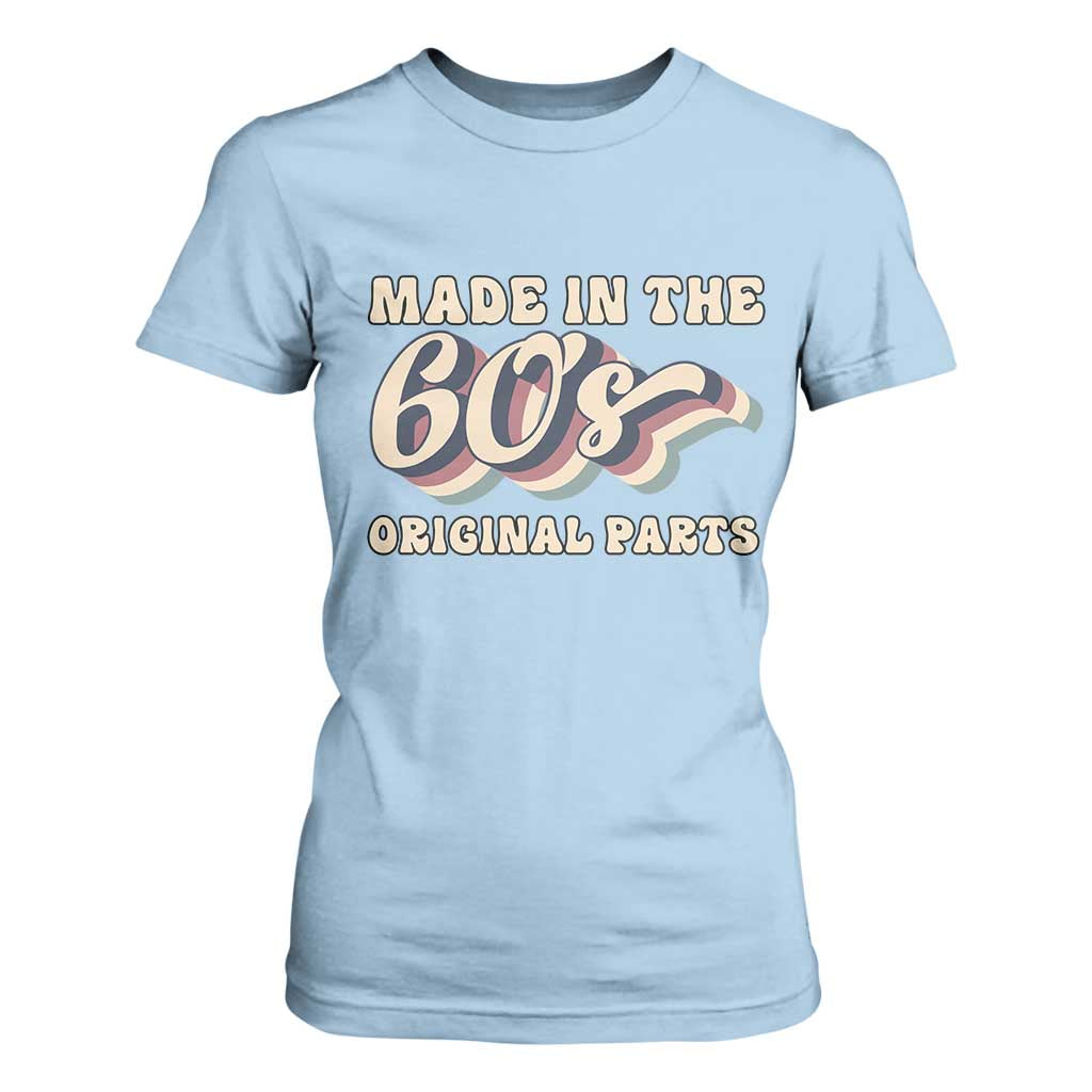 Made In The 60s Original Parts T Shirt For Women Funny Boomers Birthday Gift TS12 Light Blue Print Your Wear