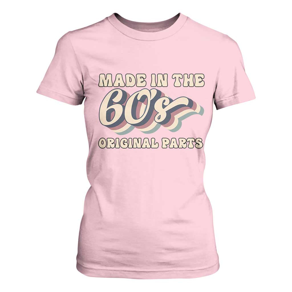 Made In The 60s Original Parts T Shirt For Women Funny Boomers Birthday Gift TS12 Light Pink Print Your Wear