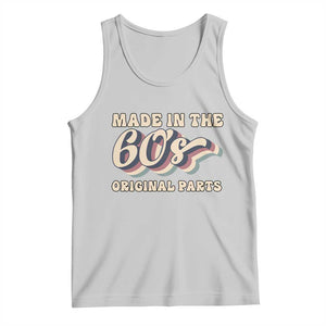 Made In The 60s Original Parts Tank Top Funny Boomers Birthday Gift TS12 Ash Print Your Wear