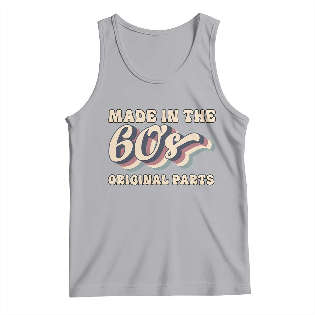 Made In The 60s Original Parts Tank Top Funny Boomers Birthday Gift TS12 Athletic Heather Print Your Wear