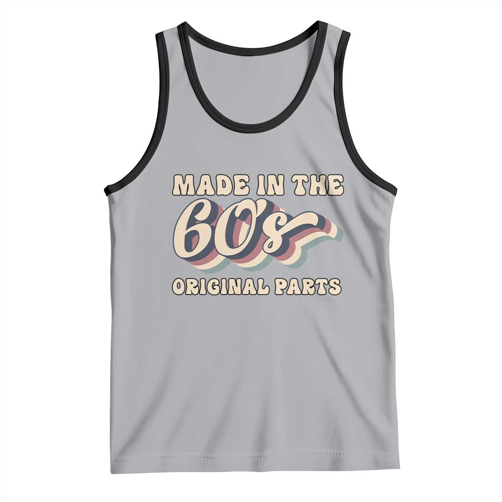 Made In The 60s Original Parts Tank Top Funny Boomers Birthday Gift TS12 Athletic Heather Black Print Your Wear