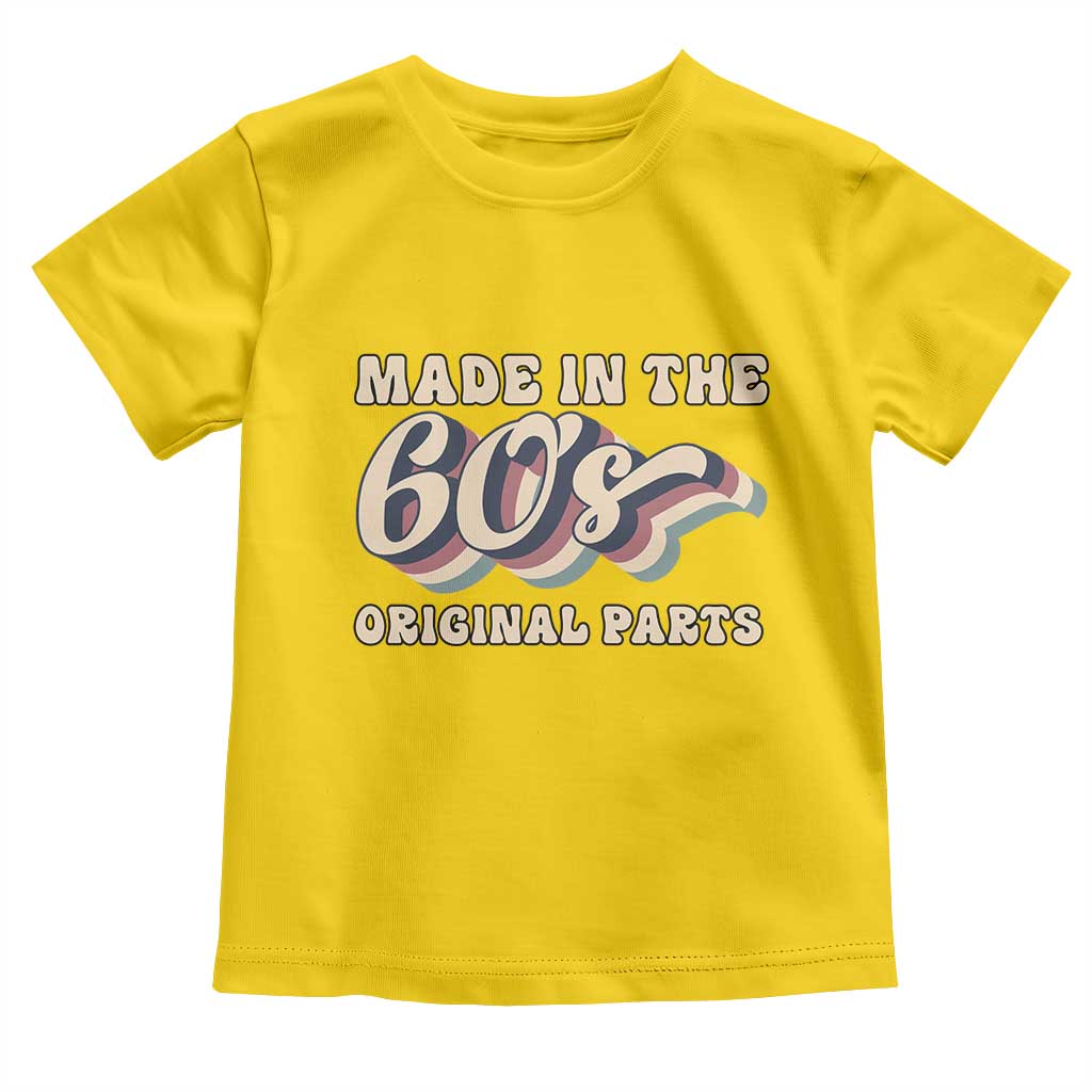 Made In The 60s Original Parts Toddler T Shirt Funny Boomers Birthday Gift TS12 Daisy Print Your Wear