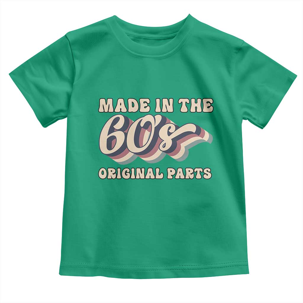Made In The 60s Original Parts Toddler T Shirt Funny Boomers Birthday Gift TS12 Irish Green Print Your Wear
