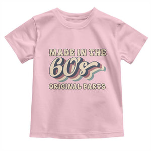 Made In The 60s Original Parts Toddler T Shirt Funny Boomers Birthday Gift TS12 Light Pink Print Your Wear