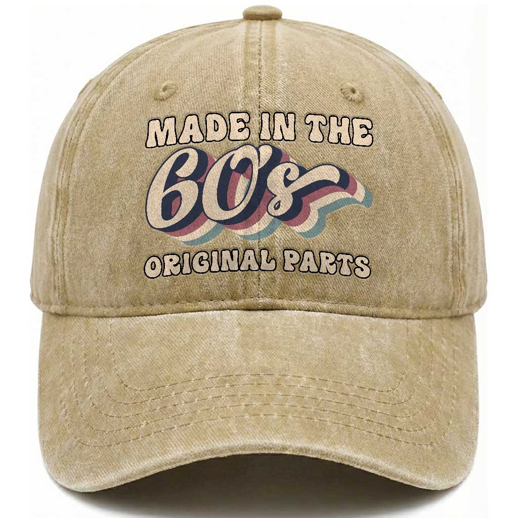 Made In The 60s Original Parts Washed Cotton Baseball Cap Funny Boomers Birthday Gift TS12 Print Your Wear