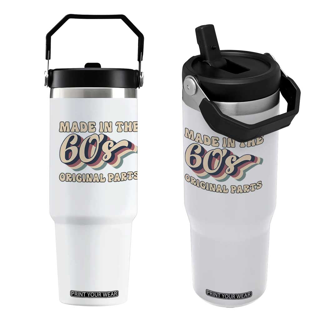 Made In The 60s Original Parts Flip Straw Tumbler Funny Boomers Birthday Gift TS12 One Size: 30 oz White Print Your Wear