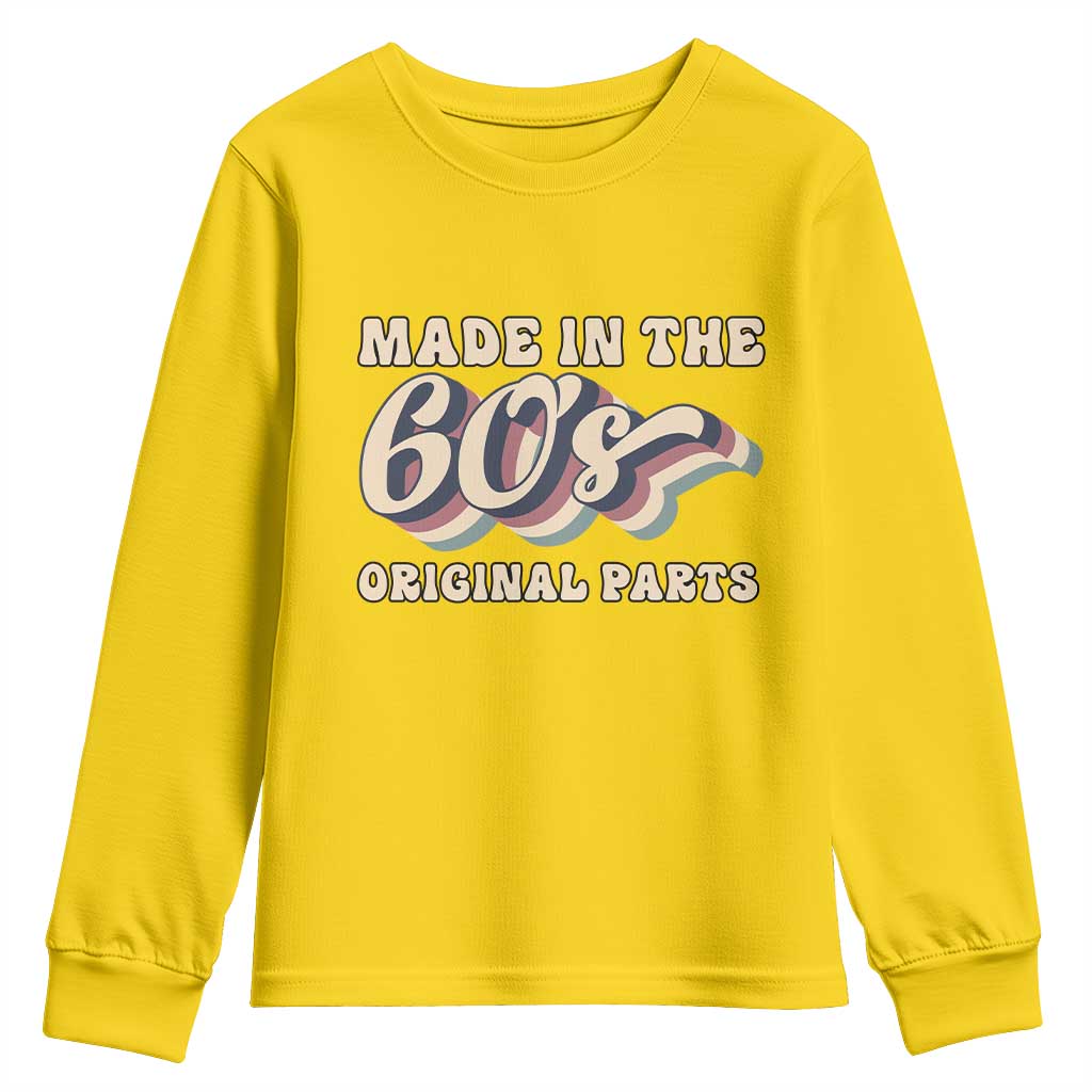 Made In The 60s Original Parts Youth Sweatshirt Funny Boomers Birthday Gift TS12 Daisy Print Your Wear