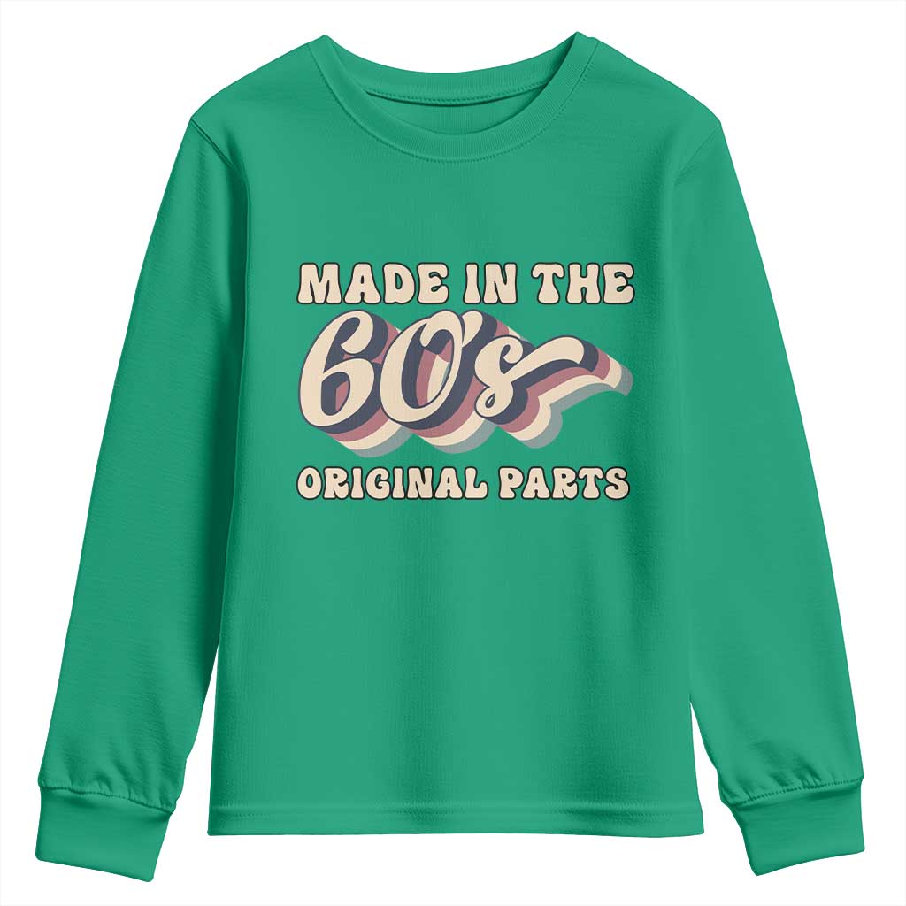Made In The 60s Original Parts Youth Sweatshirt Funny Boomers Birthday Gift TS12 Irish Green Print Your Wear