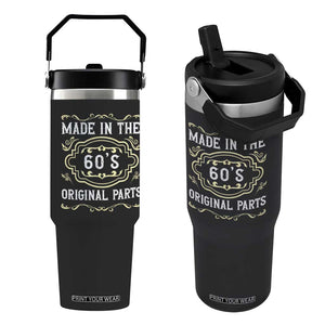 Made In The 60s Original Parts Flip Straw Tumbler Vintage Baby Boomer Gift TS12 One Size: 30 oz Black Print Your Wear