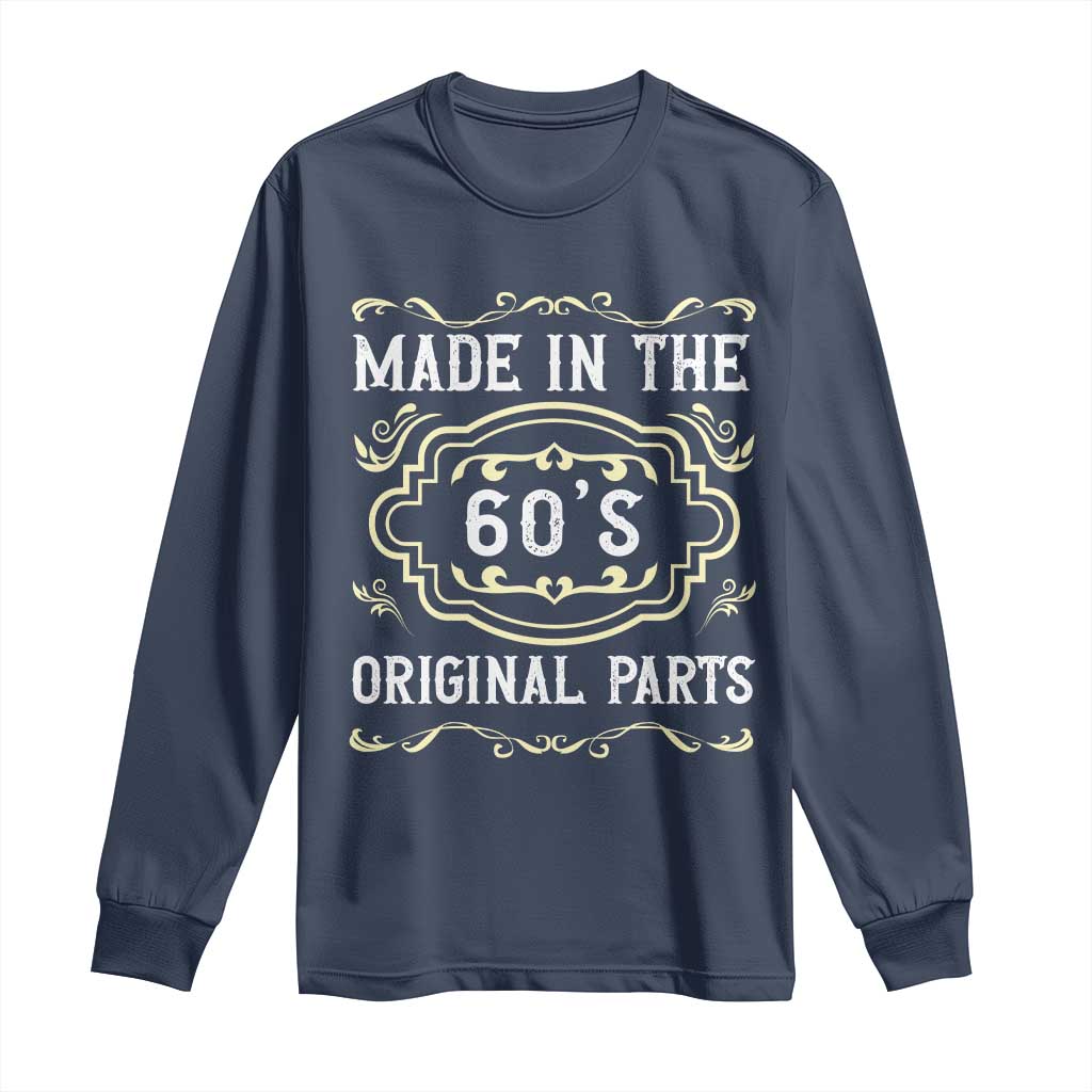 Made In The 60s Original Parts Long Sleeve Shirt Vintage Baby Boomer Gift TS12 Navy Print Your Wear