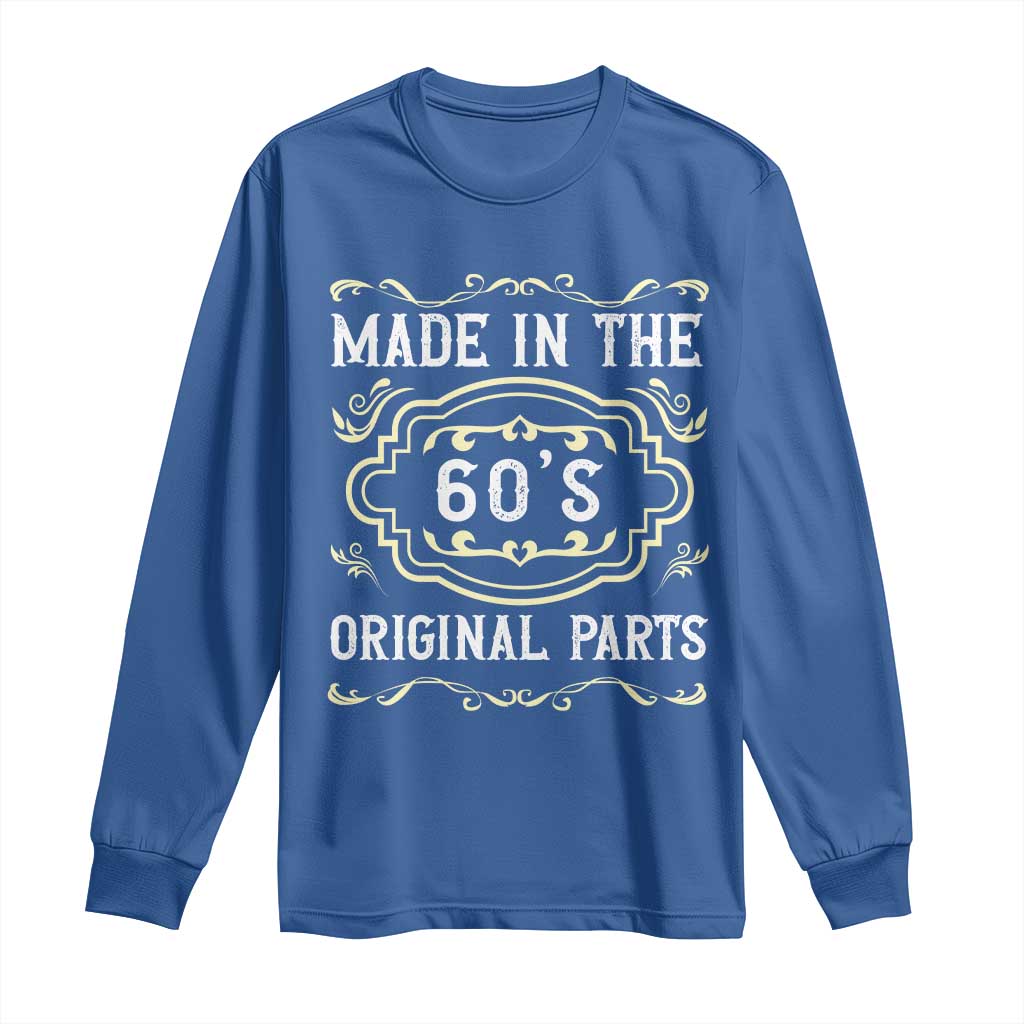 Made In The 60s Original Parts Long Sleeve Shirt Vintage Baby Boomer Gift TS12 Royal Blue Print Your Wear
