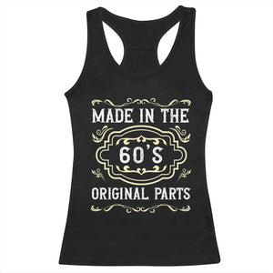 Made In The 60s Original Parts Racerback Tank Top Vintage Baby Boomer Gift TS12 Black Print Your Wear