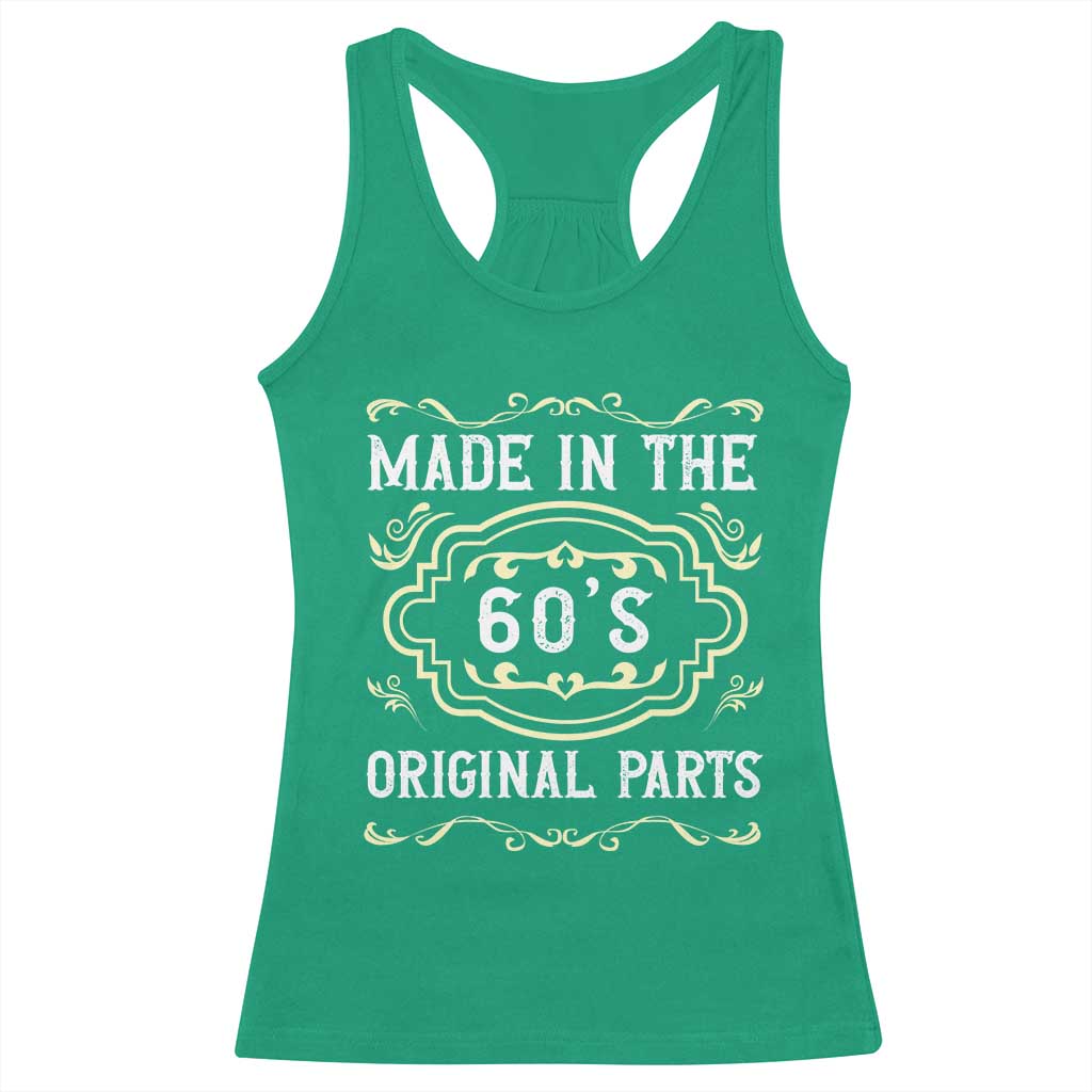 Made In The 60s Original Parts Racerback Tank Top Vintage Baby Boomer Gift TS12 Irish Green Print Your Wear