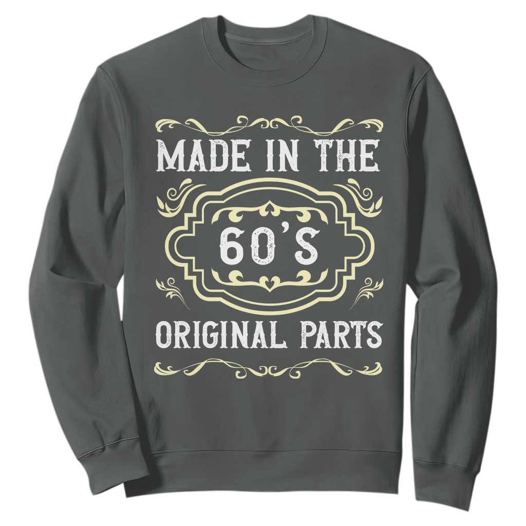 Made In The 60s Original Parts Sweatshirt Vintage Baby Boomer Gift TS12 Dark Heather Print Your Wear