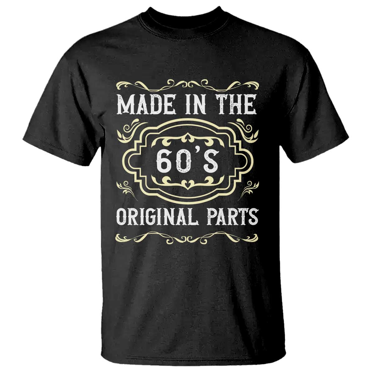 Made In The 60s Original Parts T Shirt Vintage Baby Boomer Gift TS12 Black Print Your Wear