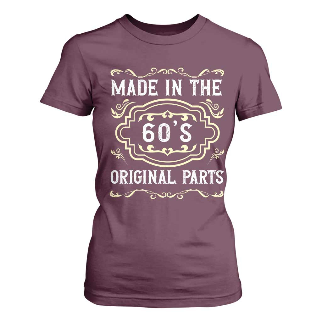 Made In The 60s Original Parts T Shirt For Women Vintage Baby Boomer Gift TS12 Maroon Print Your Wear