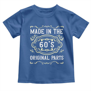 Made In The 60s Original Parts Toddler T Shirt Vintage Baby Boomer Gift TS12 Royal Blue Print Your Wear
