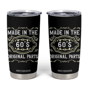 Made In The 60s Original Parts Tumbler Cup Vintage Baby Boomer Gift TS12 Black Print Your Wear