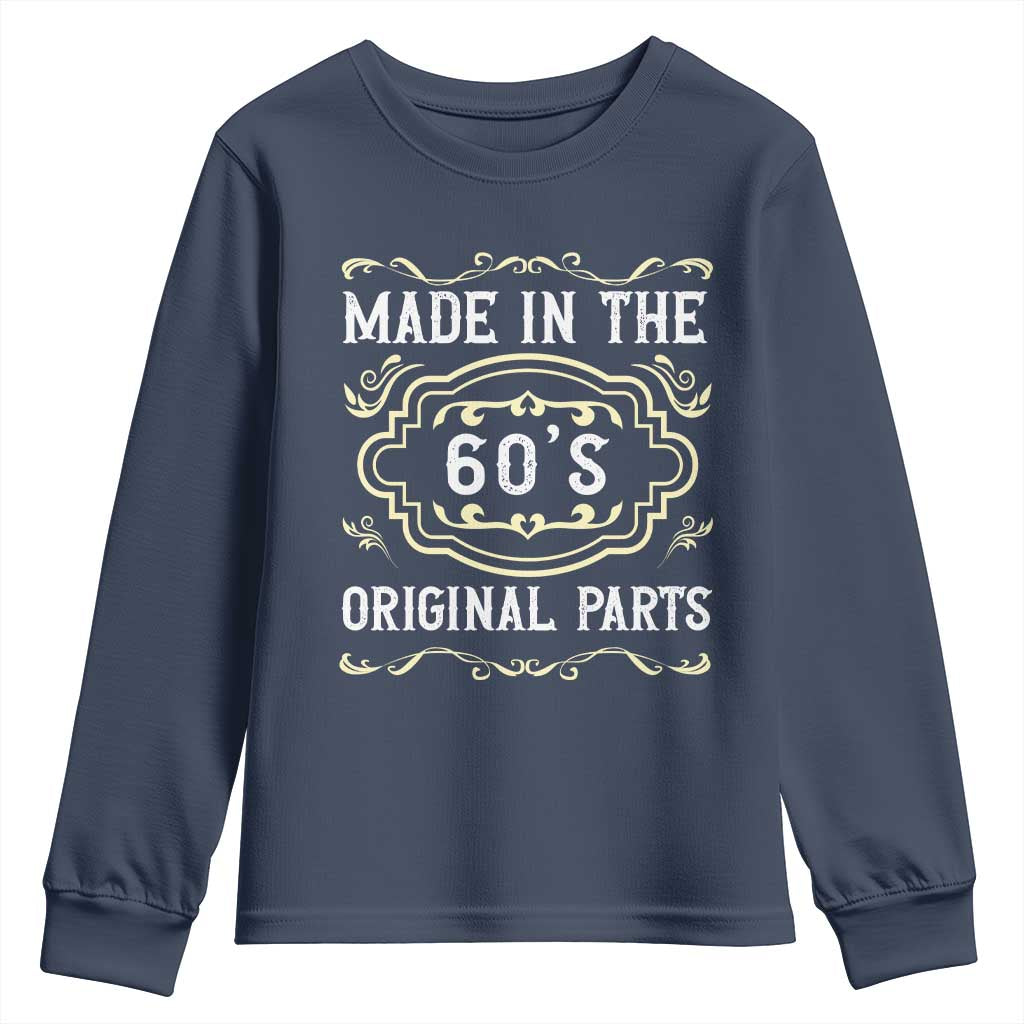 Made In The 60s Original Parts Youth Sweatshirt Vintage Baby Boomer Gift TS12 Navy Print Your Wear