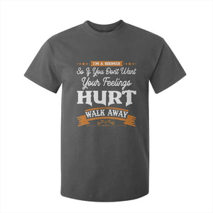 Baby Boomers T Shirt For Kid If You Dont Want Your Feelings Hurt Walk Away TS12 Dark Heather Print Your Wear