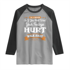 Baby Boomers Raglan Shirt If You Dont Want Your Feelings Hurt Walk Away TS12 Sport Gray Black Print Your Wear