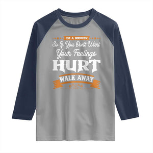 Baby Boomers Raglan Shirt If You Dont Want Your Feelings Hurt Walk Away TS12 Sport Gray Navy Print Your Wear