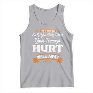 Baby Boomers Tank Top If You Dont Want Your Feelings Hurt Walk Away TS12 Athletic Heather Print Your Wear